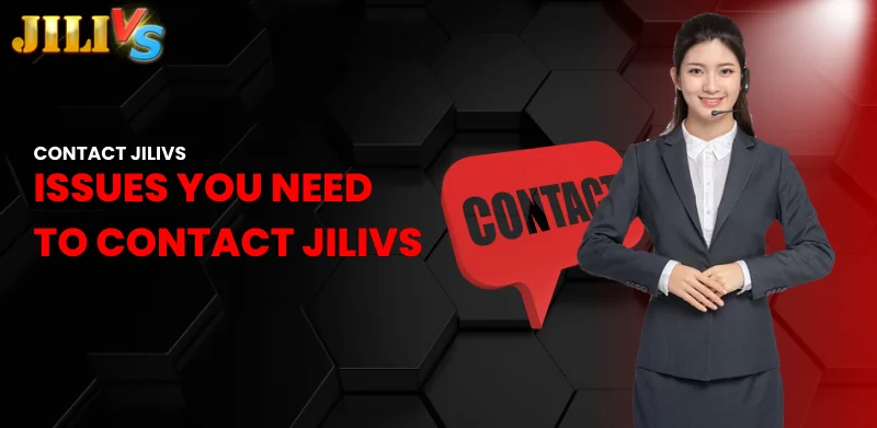 Contact Jilivs - The most reputable way to contact support 1 issues you need to contact Jilivs