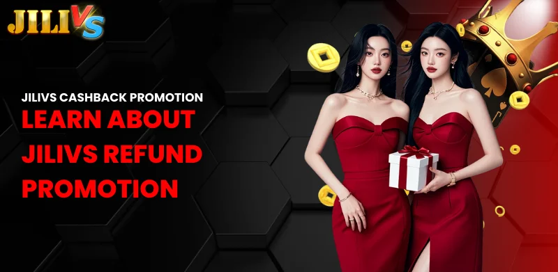 learn about Jilivs refund promotion