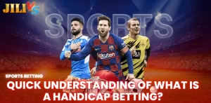 quick understanding of what is a handicap betting