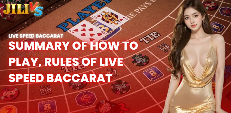 summary of how to play and rules of live speed ​​baccarat