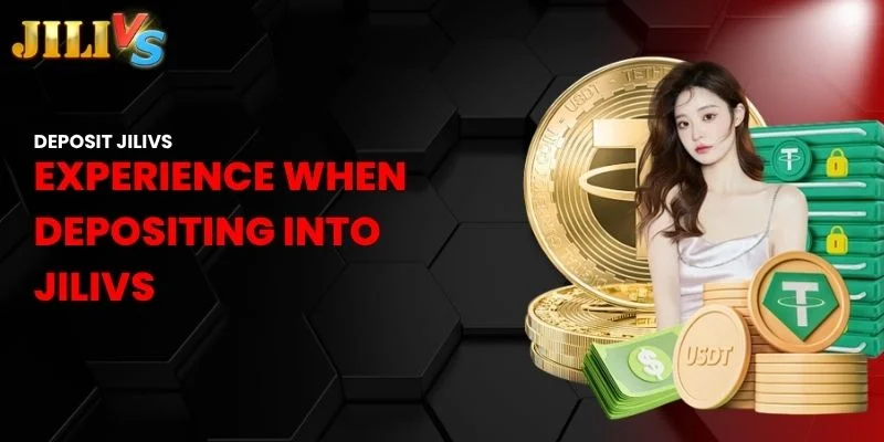 Experience when depositing into Jilivs