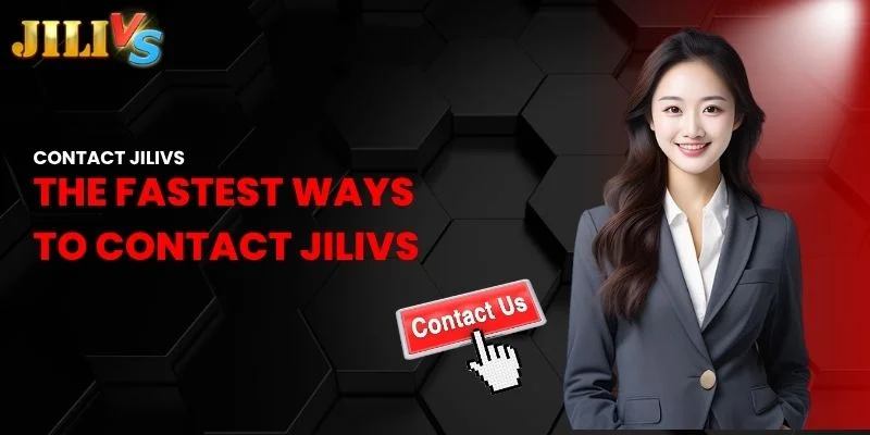 The fastest ways to contact Jilivs