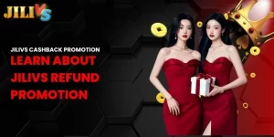 learn about Jilivs refund promotion