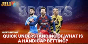 quick understanding of what is a handicap betting