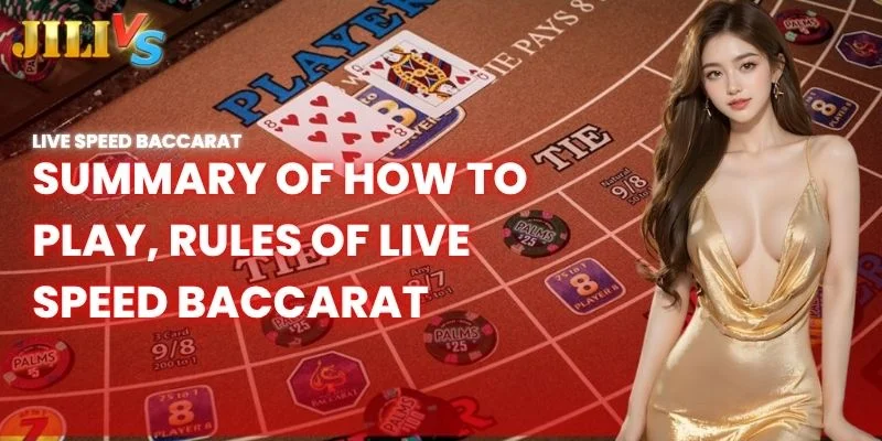 summary of how to play and rules of live speed ​​baccarat